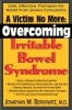 A Victim No More - Overcoming Irritable Bowel Syndrome (Paperback) - Jonathan M Berkowitz Photo