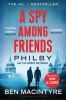 A Spy Among Friends - Philby and the Great Betrayal (Paperback) - Ben MacIntyre Photo