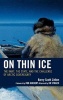 On Thin Ice - The Inuit, the State, and the Challenge of Arctic Sovereignty (Hardcover, New) - Barry Scott Zellen Photo