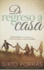 de Regreso a Casa - Recupere Su Familia y Fortalezca Su Futuro (English, Spanish, Paperback) - Sixto Porras Photo