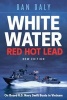 White Water, Red Hot Lead - On Board U.S. Navy Swift Boats in Vietnam (Hardcover) - Dan Daly Photo