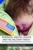 Perinatal Mental Health and the Military Family - Identifying and Treating Mood and Anxiety Disorders (Paperback) - Melinda A Thiam Photo