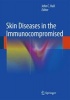 Skin Diseases in the Immunocompromised (Hardcover, 2014) - John C Hall Photo