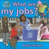 What are My Jobs? (Paperback) - Bobbie Kalman Photo