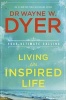 Living an Inspired Life - Your Ultimate Calling (Paperback) - Wayne Dyer Photo