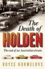 The Death of Holden - The End of an Australian Dream (Paperback) - Royce Kurmelovs Photo