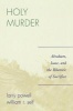 Holy Murder - Abraham, Isaac and the Rhetoric of Sacrifice (Paperback) - Larry Powell Photo