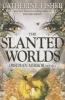 The Slanted Worlds (Paperback) - Catherine Fisher Photo