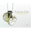 Art Jewelry Today - Europe (Hardcover) - Catherine Mallette Photo