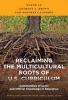 Reclaiming the Multicultural Roots of U.S. Curriculum - Communities of Color and Official Knowledge in Education (Paperback) - Wayne Au Photo