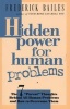 Hidden Power For Human Problems (Paperback, New ed) - Frederick W Bailes Photo