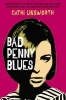 Bad Penny Blues (Paperback, Main) - Cathi Unsworth Photo