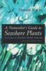 A Naturalist's Guide to Seashore Plants - An Ecology for Eastern North America (Paperback, 1st ed) - Donald D Cox Photo