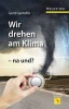 Wir Drehen am Klima - Na und? (German, Hardcover) - Gerd Gantefor Photo