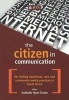 The Citizen in Communication - Re-Visiting Traditional, New and Community Media Practices in South Africa (Paperback) - Nathalie Hyde Clarke Photo