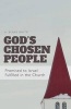 God's Chosen People - Promised to Israel, Fulfilled in the Church (Paperback) - A Blake White Photo