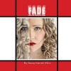 Fade - Into the Reality of Light (Paperback) - Dana Harrell Ellis Photo