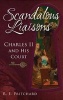 Scandalous Liaisons - Charles II and His Court (Hardcover) - RE Pritchard Photo