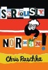 Seriously, Norman! (Paperback) - Chris Raschka Photo