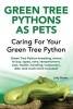 Green Tree Pythons as Pets - Green Tree Python Breeding, Where to Buy, Types, Care, Temperament, Cost, Health, Handling, Husbandry, Diet, and Much More Included! Caring for Your Green Tree Python (Paperback) - Lolly Brown Photo