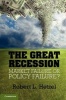 The Great Recession - Market Failure or Policy Failure? (Hardcover, New) - Robert L Hetzel Photo