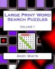 Large Print Word Search Puzzles Volume 1 (Large print, Paperback, large type edition) - Andy White Photo