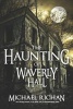 The Haunting of Waverly Hall (Paperback) - Michael Richan Photo