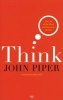 Think - The Life of the Mind and the Love of God (Paperback) - John Piper Photo