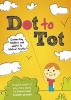 Dot to Tot (Paperback) - Matt Taylor Photo