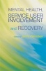 Mental Health, Service User Involvement and Recovery (Paperback) - Jenny Weinstein Photo