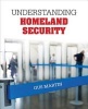 Understanding Homeland Security (Paperback) - Clarence Augustus Martin Photo