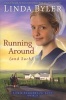 Running Around (and Such) - A Novel Based on True Experiences from an Amish Writer! (Paperback) - Linda Byler Photo