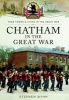 Chatham in the Great War (Paperback) - Stephen Wynn Photo