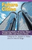 Future Cities - Designing Better, Smarter, More Sustainable and Secure Cities (Paperback) - Indu Singh Photo