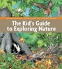 The Kid's Guide to Exploring Nature (Hardcover) - Sarah Schmidt Photo