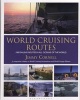 World Cruising Routes - 1000 Sailing Routes in All Oceans of the World (Paperback, 7th Revised edition) - Jimmy Cornell Photo