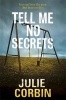 Tell Me No Secrets (Paperback) - Julie Corbin Photo