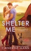 Shelter Me (Paperback) - Catherine Mann Photo