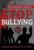 The Young Adult's Guide to Stop Bullying - Understanding Bullies and Their Actions (Paperback) - Atlantic Publishing Group Photo