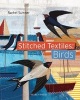 Stitched Textiles: Birds (Paperback) - Rachel Sumner Photo