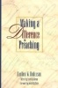 Making a Difference in Preaching - Haddon Robinson on Biblical Preaching (Paperback) - Haddon W Robinson Photo