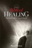 Biblical Healing - It Is God's Will for You to Be Well (Paperback) - Wendy Bowen Photo