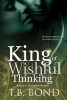 King of Wishful Thinking (Paperback) - T B Bond Photo