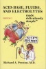 Acid-Base, Fluids and Electrolytes Made Ridiculously Simple (Paperback, 2nd) - Richard A Preston Photo