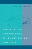 Chemometric Techniques for Quantitative Analysis (Hardcover, New) - Richard Kramer Photo