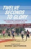 Twelve Seconds to Glory (Paperback) - Murray MacPherson Photo