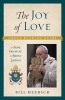 The Joy of Love - Group Reading Guide to Pope Francis' Amoris Laetitia (Paperback) - Bill Huebsch Photo