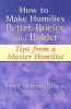 How to Make Homilies Better, Briefer, and Bolder - Tips from a Master Homilist (Paperback) - Alfred McBride Photo