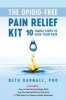 Opioid-Free Pain Relief Kit - 10 Simple Steps to Ease Your Pain (Paperback) - Beth Darnall Photo