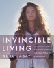 Invincible Living - The Power of Yoga, the Energy of Breath, and Other Tools for a Radiant Life (Hardcover) - Guru Jagat Photo